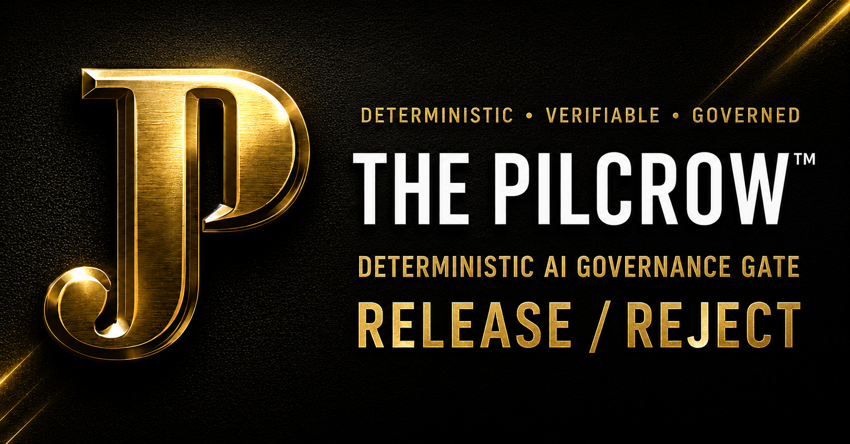 The Pilcrow™ — Deterministic AI Governance Gate